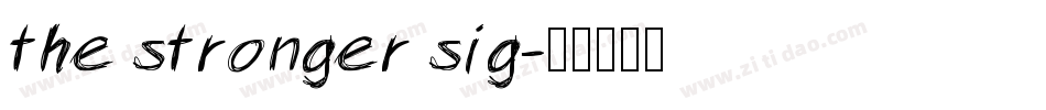 the stronger sig字体转换
